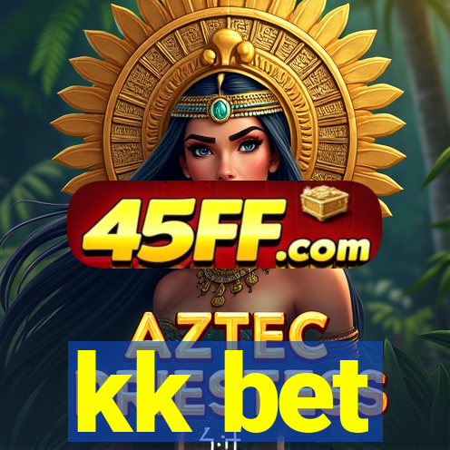 kk bet